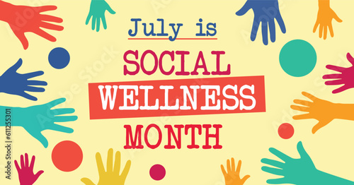 July is Social Wellness Awareness Month. Observed in July. Vector poster banner.