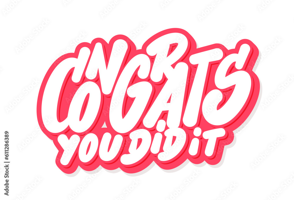 Congrats, you did It. Congratulations greeting. Vector handwritten lettering.