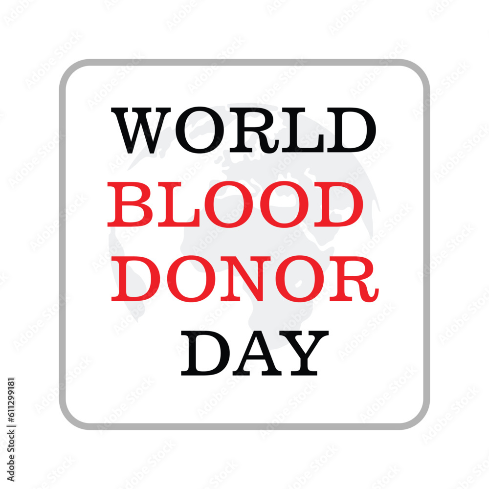 World Blood Donor Day.