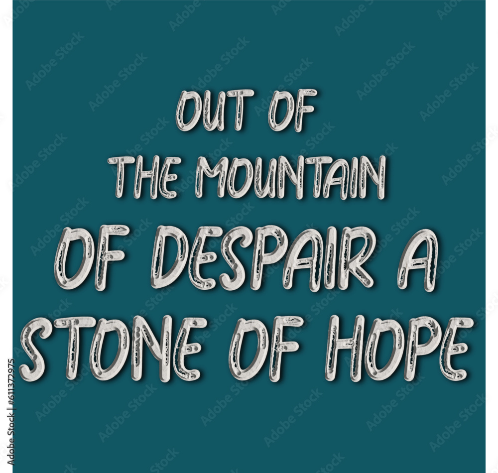 Out of the mountain of despair typography t shirt design, motivational typography t shirt design, inspirational quotes t-shirt design for print Out of the mountain of despair typography t shirt design, motivational typography t shirt design, inspirational quotes t-shirt design for print