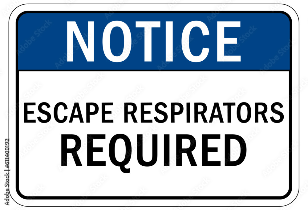 Wear respiratory equipment sign and labels escape respirators required Wear respiratory equipment sign and labels escape respirators required