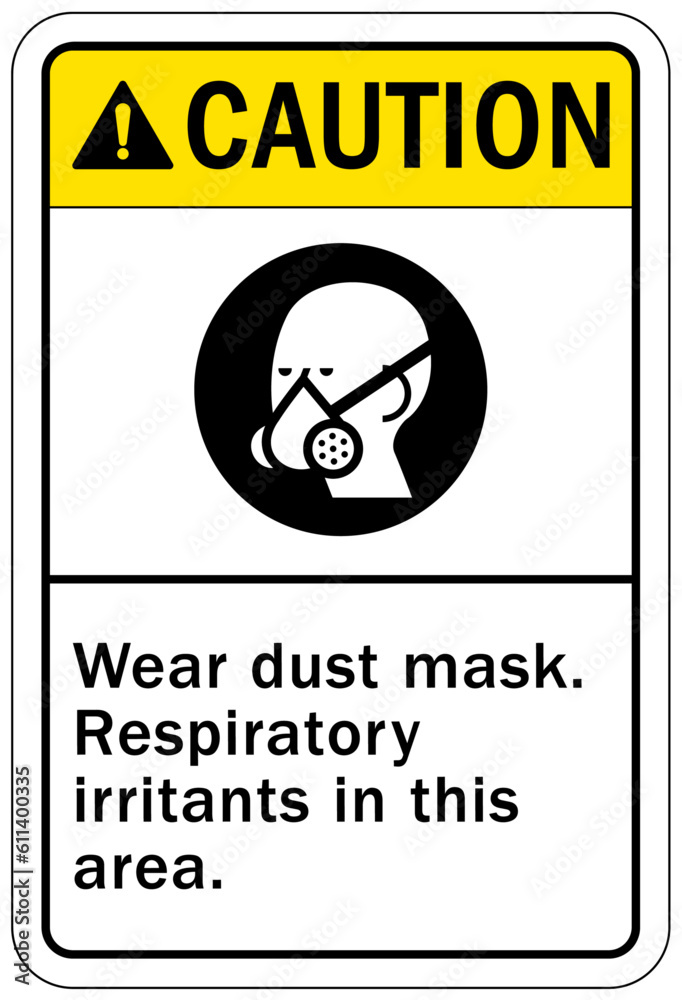 Dust mask warning sign and labels wear dust mask. Respiratory irritants in this area Dust mask warning sign and labels wear dust mask. Respiratory irritants in this area