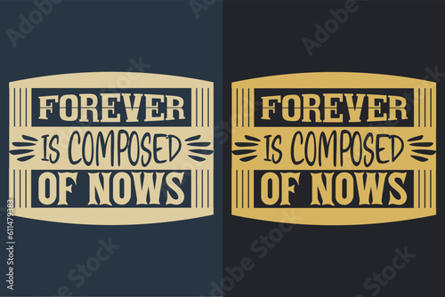 Forever Is Composed Of Now's, Swimming Shirt, Swim Gift, Swimming T-Shirt, Swimming Gift, Swim Team Shirts, Summer Vacation T-Shirt, Swim Mom Shirt, Swimming Shirt for Women, Gift For Swimmer