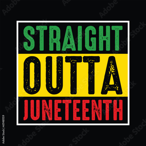 Straight Outta Juneteenth Shirt, Juneteenth Shirt, Black Women, Black History, BLM, Celebrate Juneteenth, Black Life, 1865 Free-ish, Juneteenth shirt Print Template