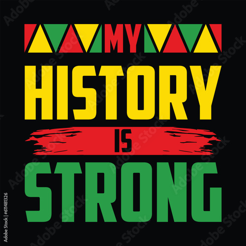 My History is Strong Shirt, Juneteenth Shirt, Black Women, Black History, BLM, Celebrate Juneteenth, Black Life, 1865 Free-ish, Juneteenth shirt Print Template