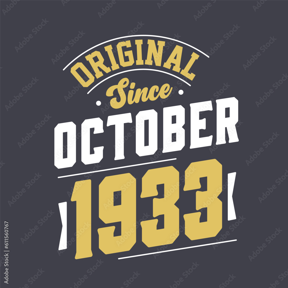 Original Since October 1933. Born in October 1933 Retro Vintage Birthday