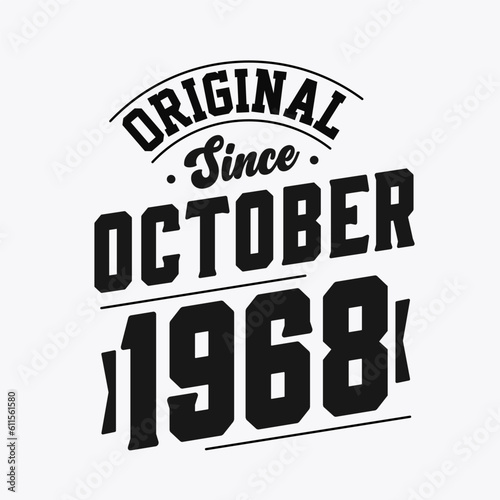 Born in October 1968 Retro Vintage Birthday  Original Since October 1968
