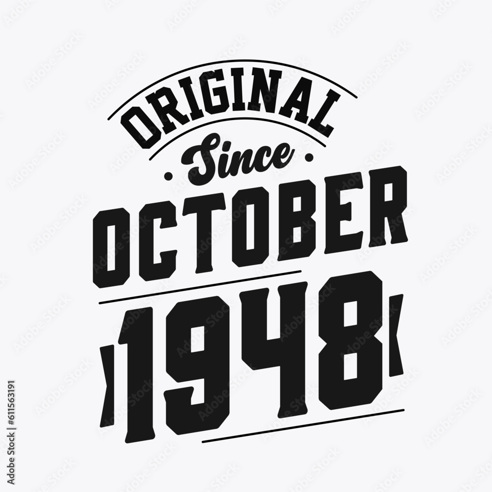 Born in October 1948 Retro Vintage Birthday, Original Since October 1948