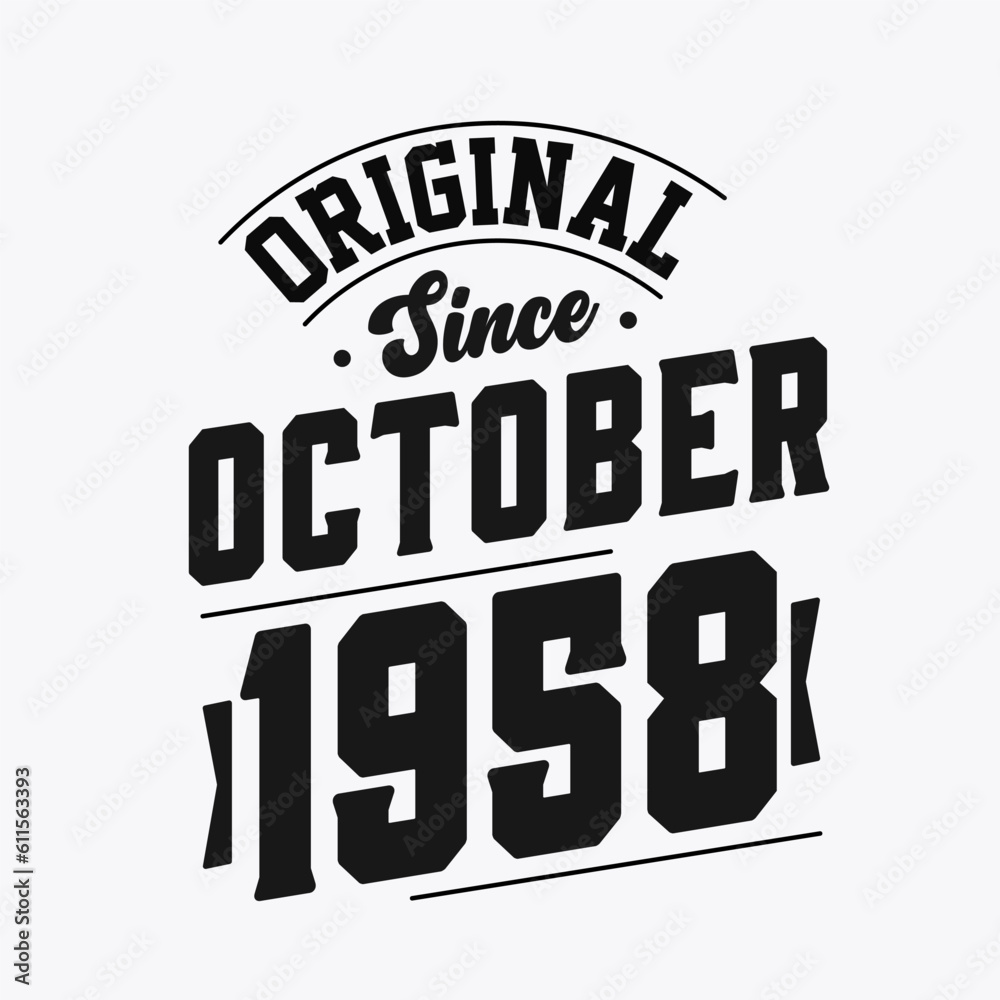 Born in October 1958 Retro Vintage Birthday, Original Since October 1958