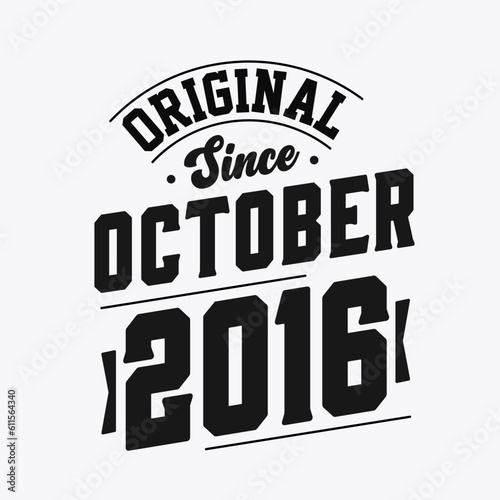 Born in October 2016 Retro Vintage Birthday, Original Since October 2016