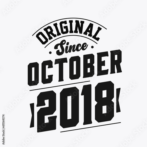 Born in October 2018 Retro Vintage Birthday, Original Since October 2018