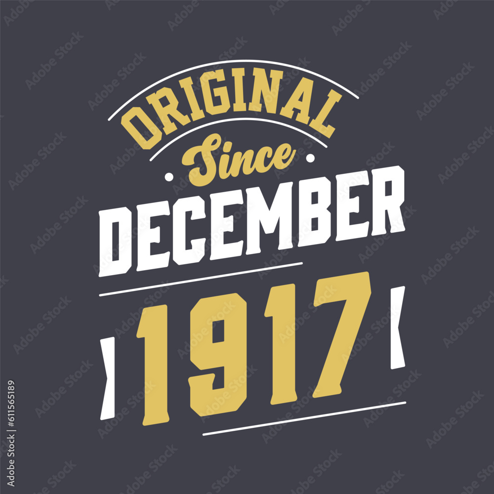 Classic Since December 1917. Born in December 1917 Retro Vintage Birthday