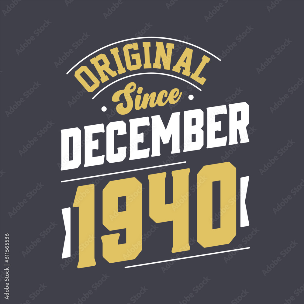Obraz premium Classic Since December 1940. Born in December 1940 Retro Vintage Birthday