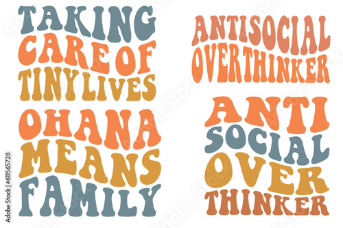 Taking care of tiny lives  anti-social over thinker  oh Ana means family retro wavy bundle SVG T-shirt designs