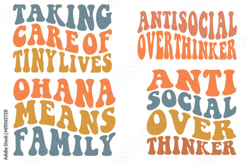 Taking care of tiny lives, anti-social over thinker, oh Ana means family retro wavy bundle SVG T-shirt designs