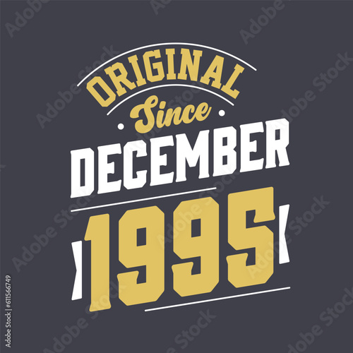 Classic Since December 1995. Born in December 1995 Retro Vintage Birthday