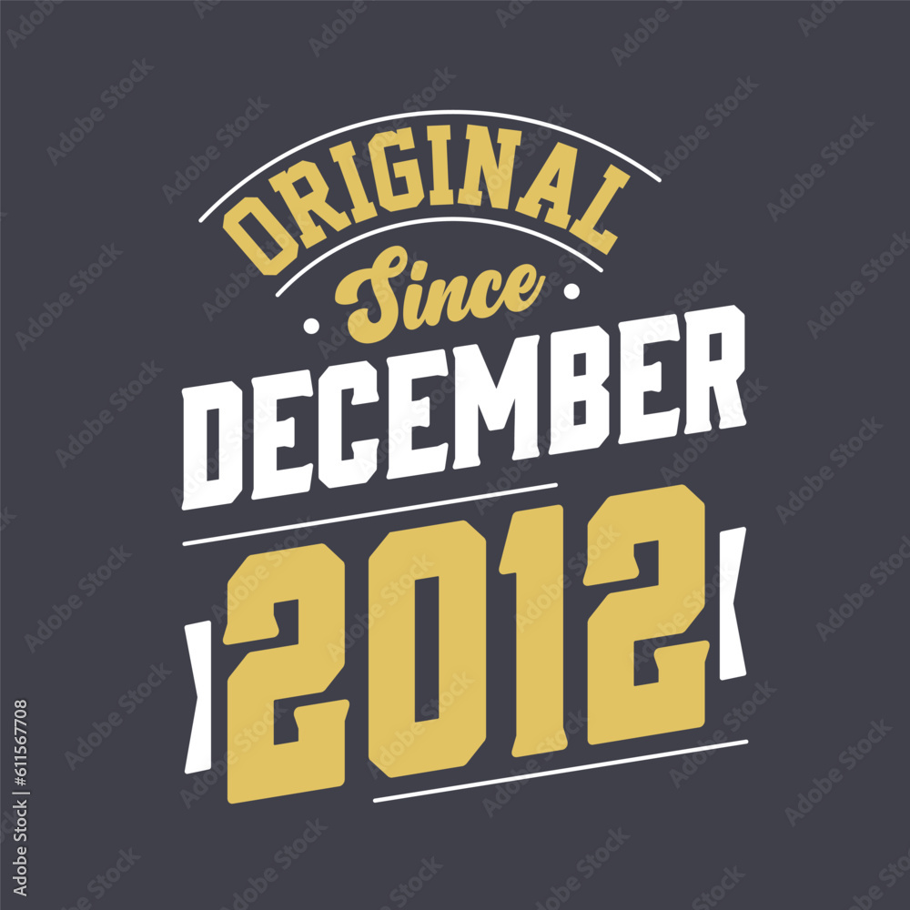 Classic Since December 2012. Born in December 2012 Retro Vintage Birthday