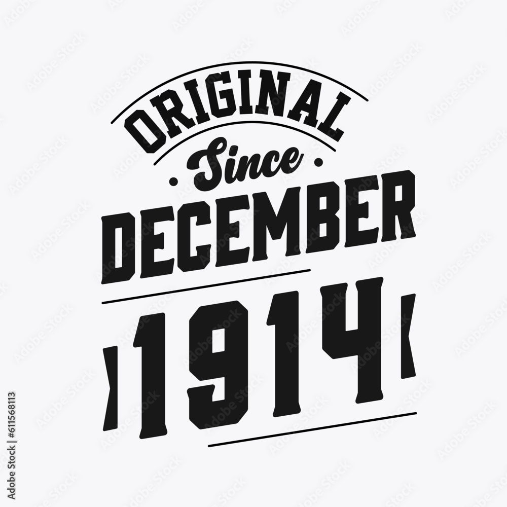 Born in December 1914 Retro Vintage Birthday, Original Since December 1914