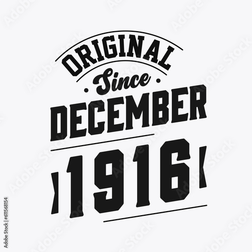 Born in December 1916 Retro Vintage Birthday  Original Since December 1916