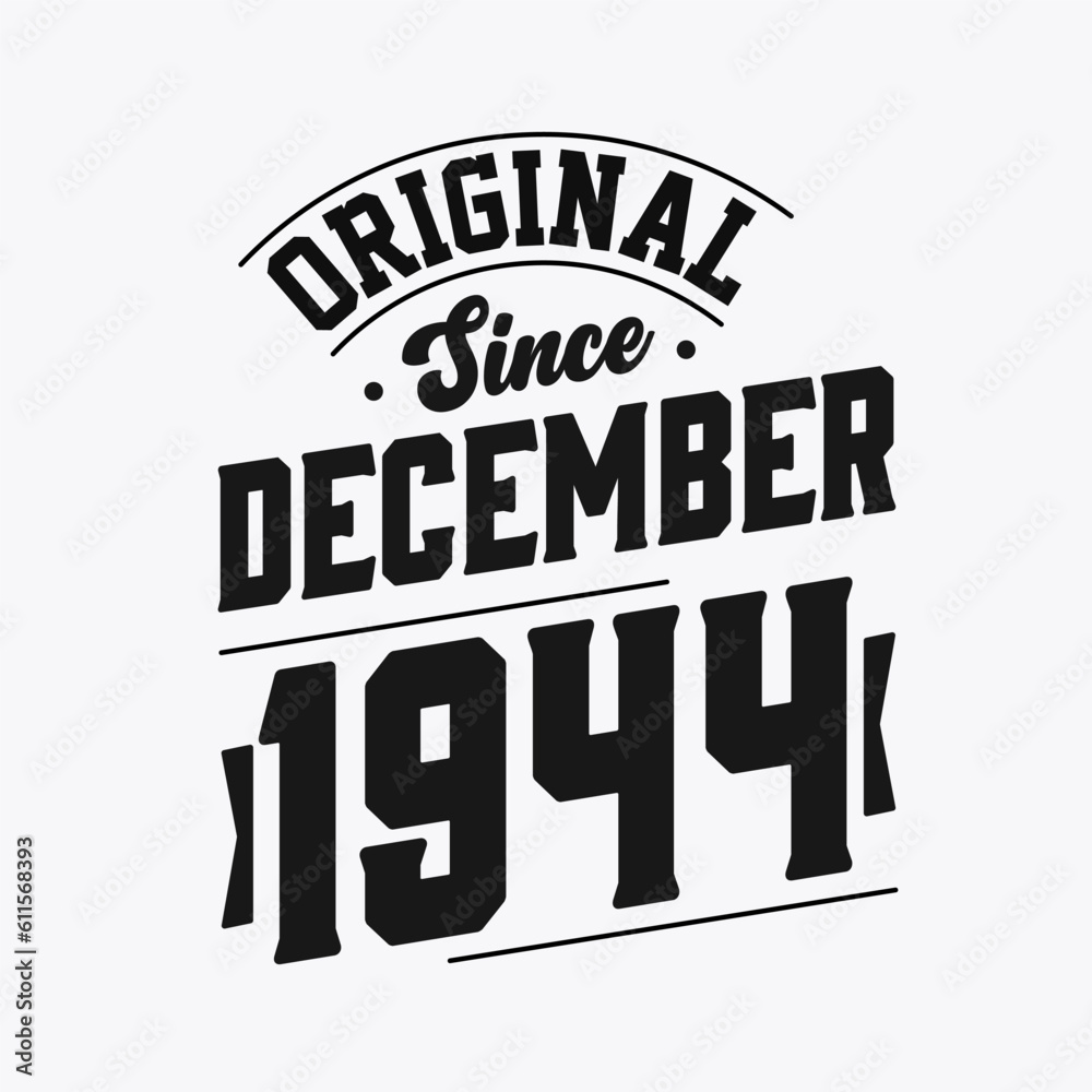 Born in December 1944 Retro Vintage Birthday, Original Since December 1944