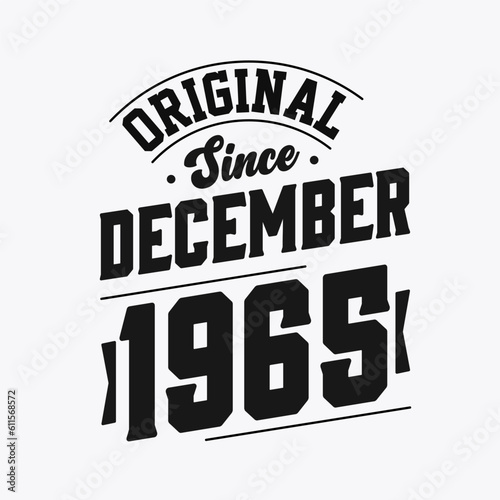 Born in December 1965 Retro Vintage Birthday, Original Since December 1965