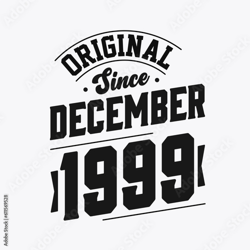 Born in December 1999 Retro Vintage Birthday  Original Since December 1999