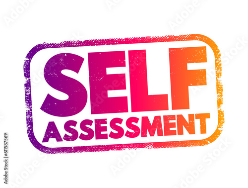 Self Assessment - process of looking at oneself in order to assess aspects that are important to one's identity, text concept stamp