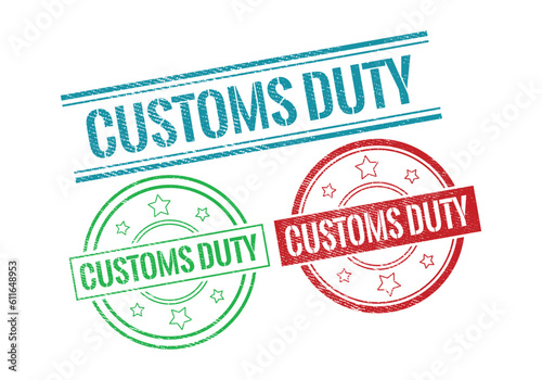 Customs Duty Rubber sign or Stamp, Grunge rubber Stamp, Sale badge Vintage old texture