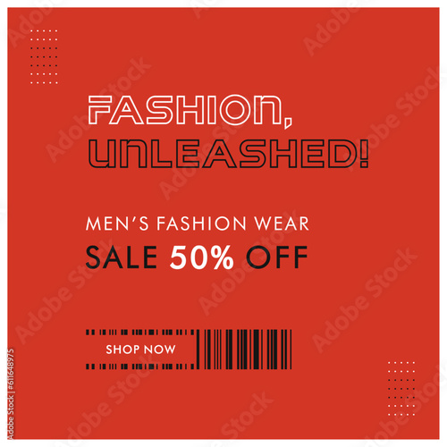 Fashion Unleashed,  Men's Wear Fashion, Sale Offer Template Design Vector