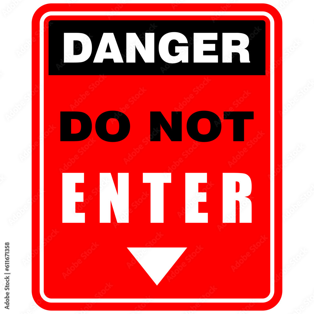Fototapeta premium Danger, do not Enter, sign vector