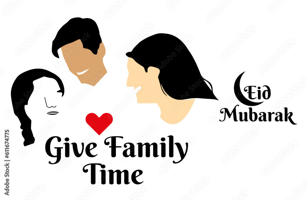 Eid Ul Adha mubarak 2023 illustration  Give Family Time with heart drawing vector poster latest design eid event 