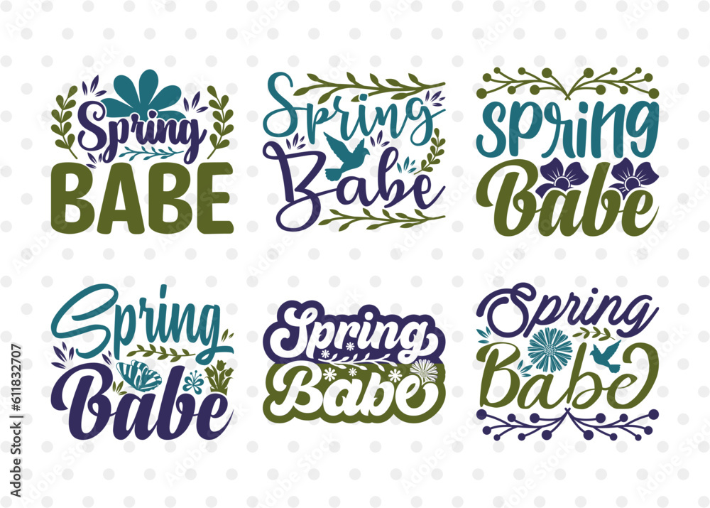 Spring Babe SVG Bundle, Welcome Spring Svg, Spring Svg, Hello Spring Svg, Flower Svg, Spring Blooms Svg, Spring Quote Design, ETC T00364