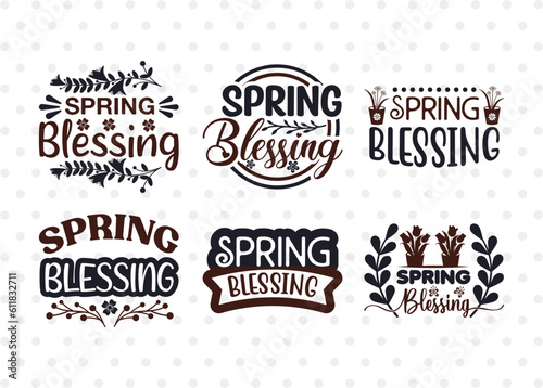 Spring Blessing SVG Bundle, Welcome Spring Svg, Spring Svg, Hello Spring Svg, Flower Svg, Spring Blooms Svg, Spring Quote Design, ETC T00360