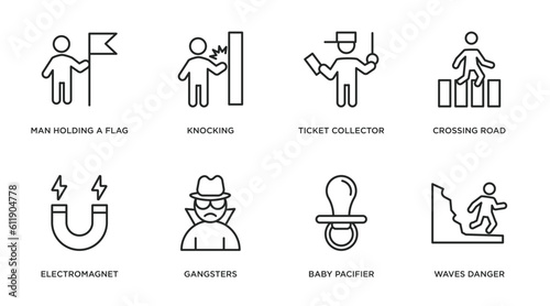 people outline icons set. thin line icons such as man holding a flag, knocking, ticket collector, crossing road, electromagnet, gangsters, baby pacifier, waves danger vector.