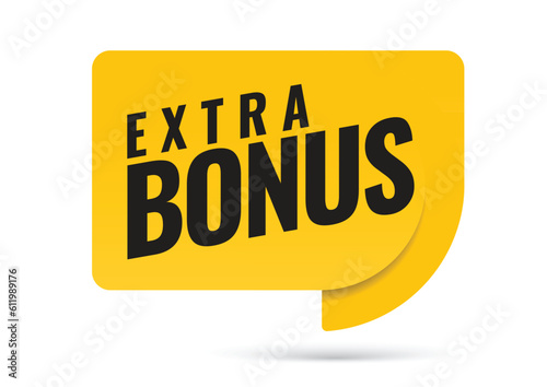 Extra bonus. Symbol or emblem for an advertising campaign at retail on the day of purchase. vector illustration
