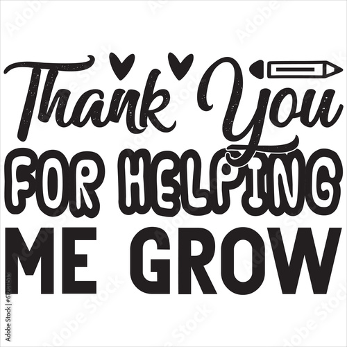 Thank you for helping me grow