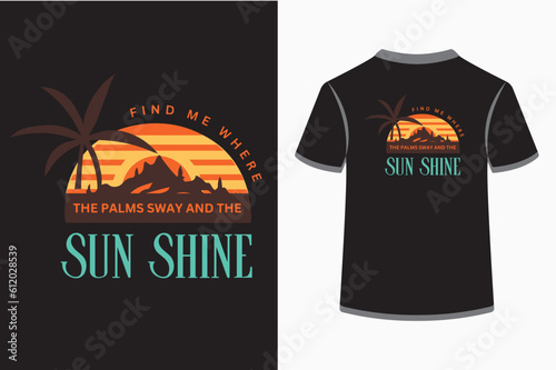 The palms sway and the sunshine finds me where.