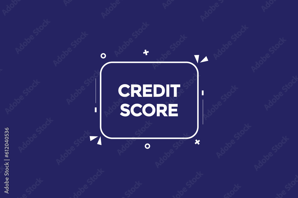 credit score customize  vectors, sign, level bubble speech credit score
