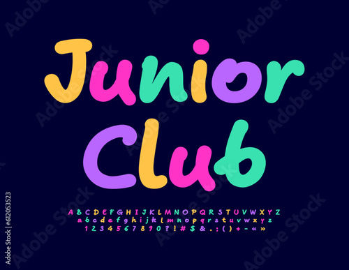 Vector cute banner Junior Club. Colorful artistic Font. Handwritten set of Alphabet Letters, Numbers and Symbols