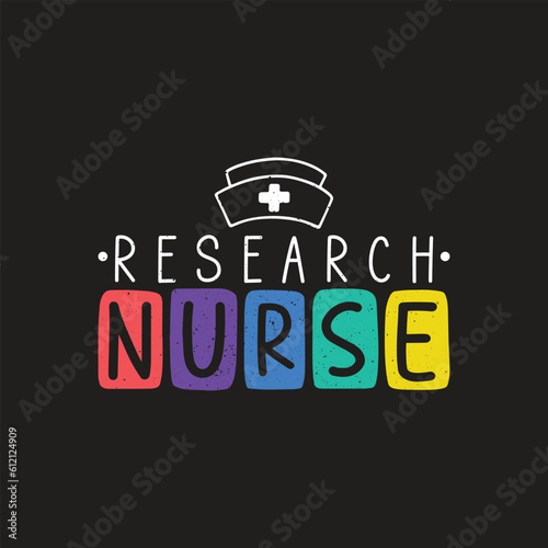 Research Nurse-Nursing T-Shirt design, Vector graphics, typographic posters, or banners