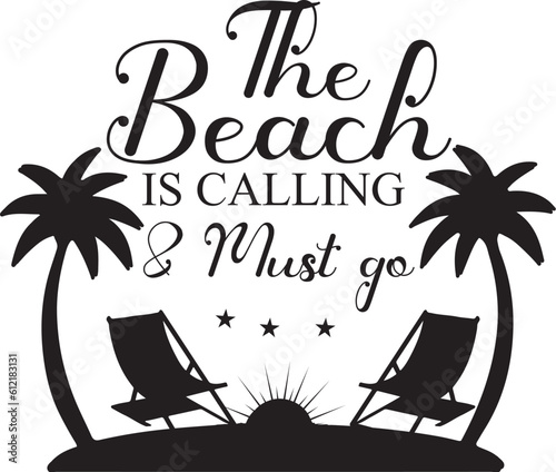 the beach is calling and i must go