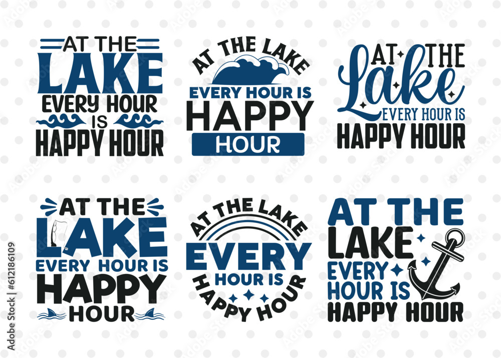 At The Lake Every Hour Is Happy Hour SVG Bundle, Lake Svg, Lake Life Svg, Canoe Svg, Kayak Life Svg, Kayak Saying Svg, Lake Quotes, ETC T00437