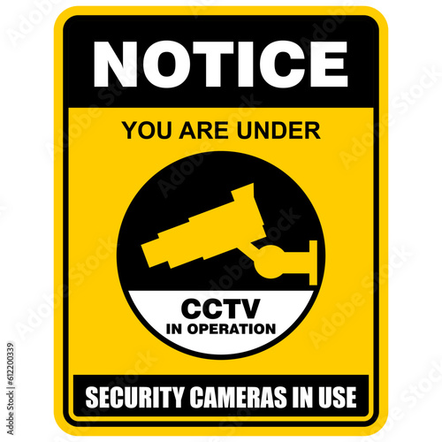 Notice, you are under security cameras in use, sign vector