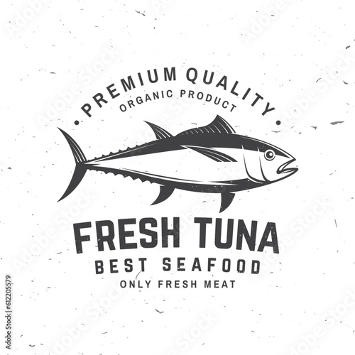 Best seafood. Fresh tuna. Vector illustration. For seafood emblem, sign, patch, shirt, menu restaurants, fish markets, stores. Vintage monochrome label, sticker with tuna Silhouette.