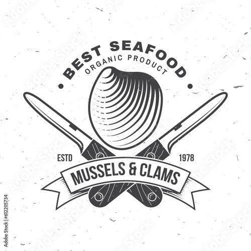 Best seafood. Fresh mussels and clams. Vector. For seafood emblem, sign, patch, shirt, menu restaurants, fish markets, stores. Vintage monochrome label, sticker with mussels, clams and clam knife.