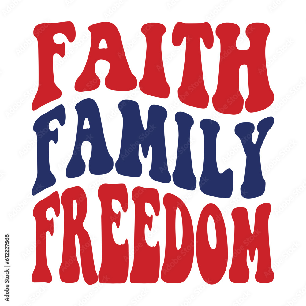Faith Family Freedom svg