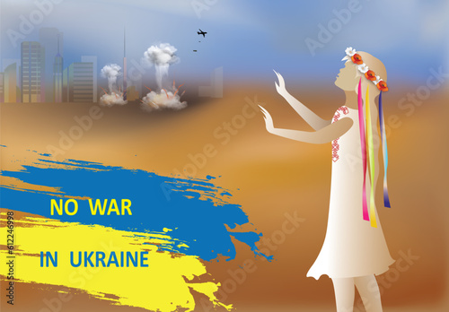 Little girl stretch out her hands, protesting against the war, explosions against background of city and a plane dropping bombs, inscription No war in Ukraine on the Ukrainian flag colors backdrop.