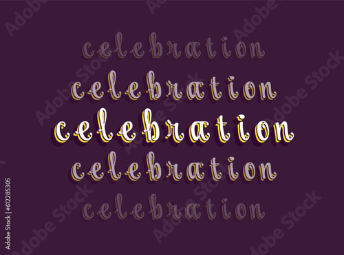 Celebration repeat word message. Vector decorative typography. Decorative typeset style. Latin script for headers. Trendy phrase stencil for graphic posters, banners, invitations texts