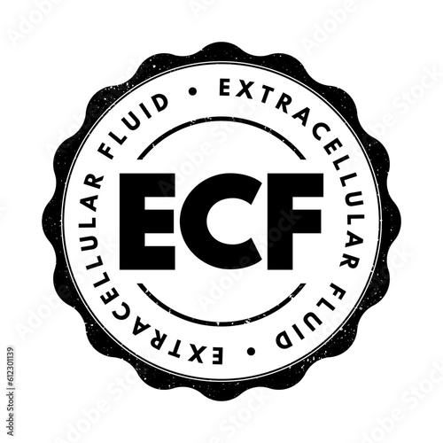 ECF Extracellular fluid - body fluid that is not contained in cells, acronym text concept stamp