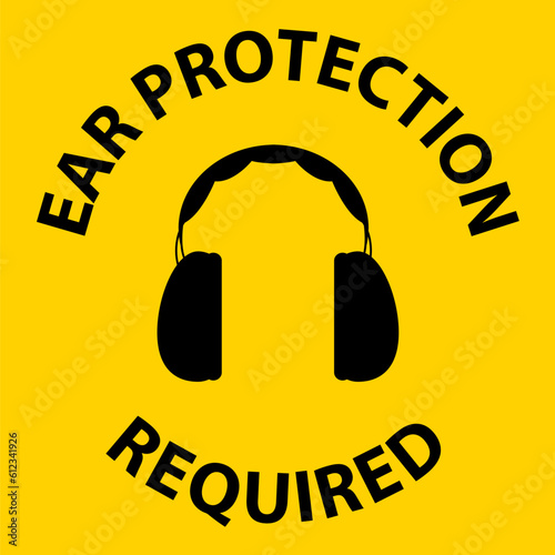 Notice Ear Protection Required Sign on white background
